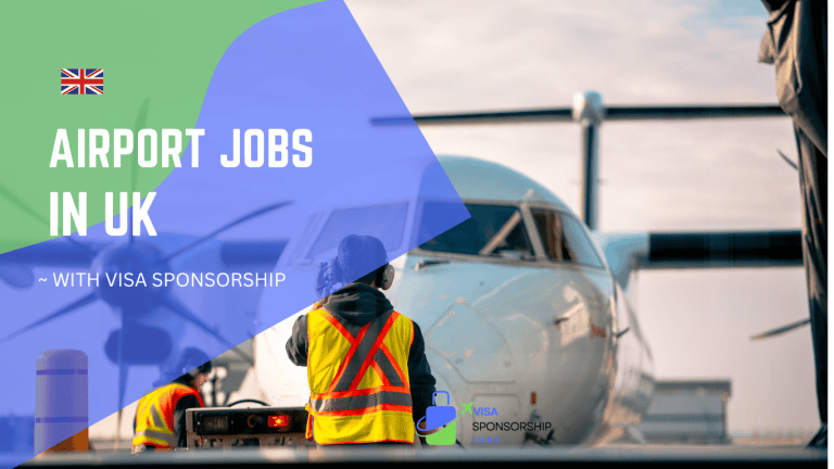 AIRPORT JOBS IN UK WITH VISA SPONSORSHIP