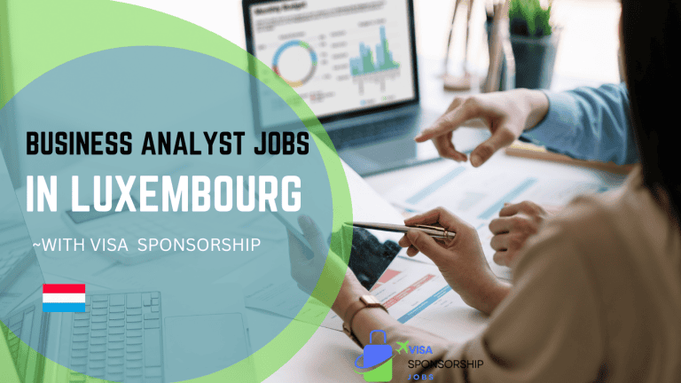 BUSINESS ANALYST JOBS IN LUXEMBOURG WITH VISA SPONSORSHIP