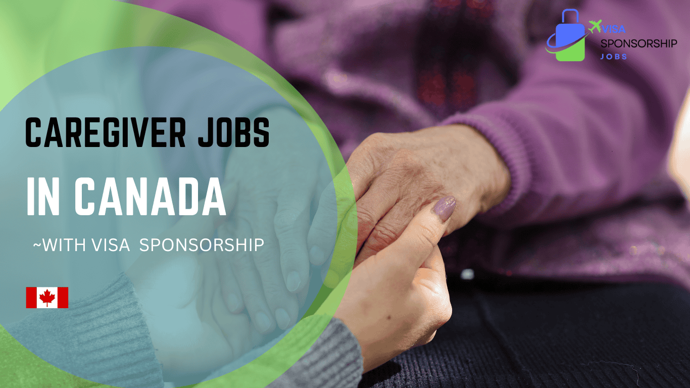 CAREGIVER JOBS IN CANADA WITH VISA SPONSORSHIP