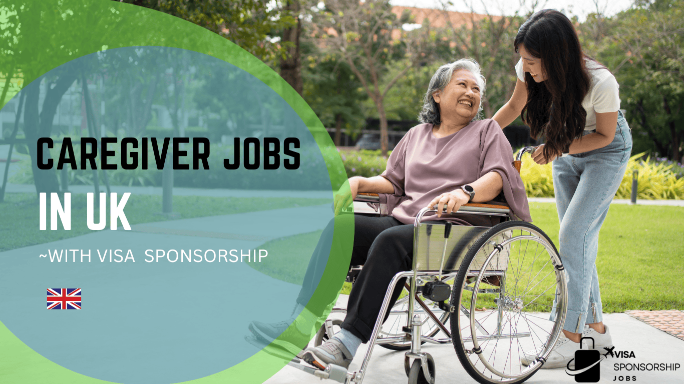CAREGIVER JOBS IN UK WITH VISA SPONSORSHIP