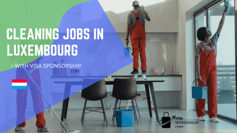 CLEANING JOBS IN LUXEMBOURG WITH VISA SPONSORSHIP
