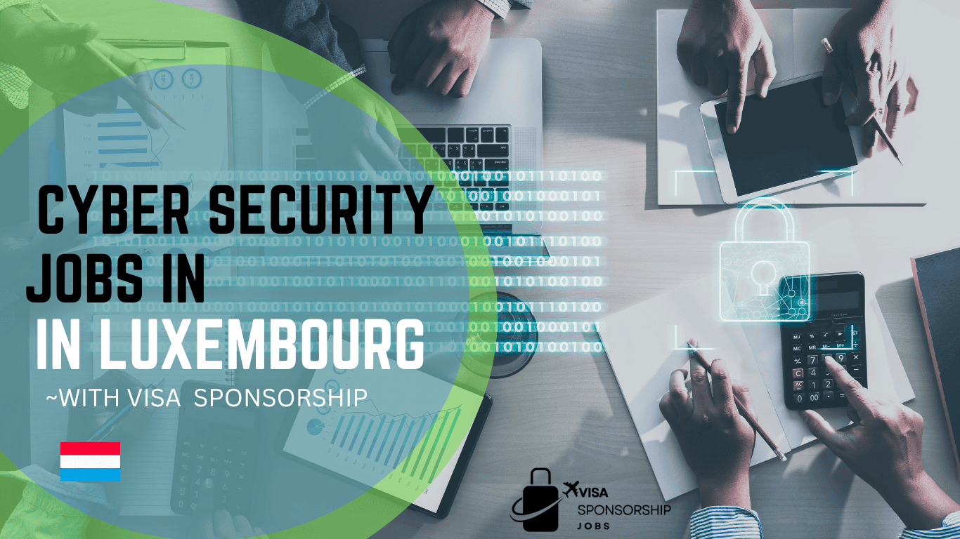 CYBER SECURITY JOBS IN LUXEMBOURG WITH VISA SPONSORSHIP