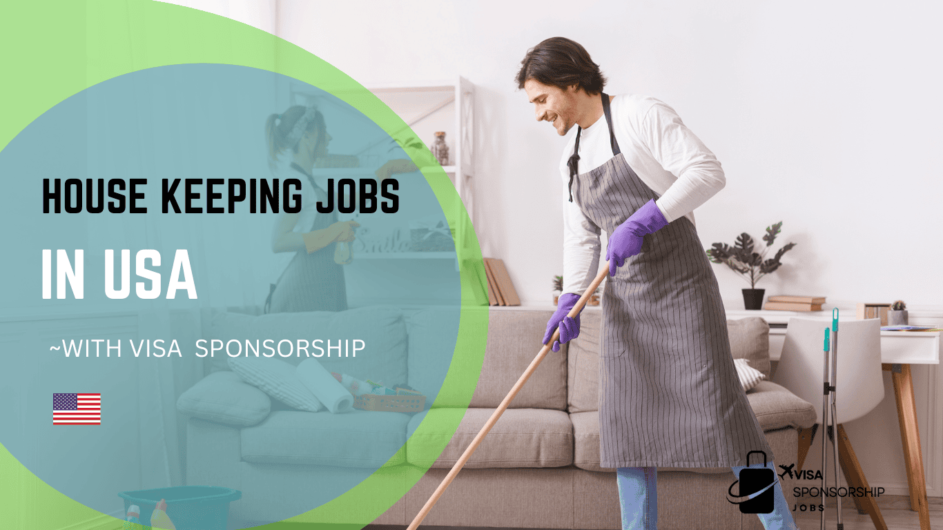 HOUSE KEEPING JOBS IN USA WITH VISA SPONSORSHIP