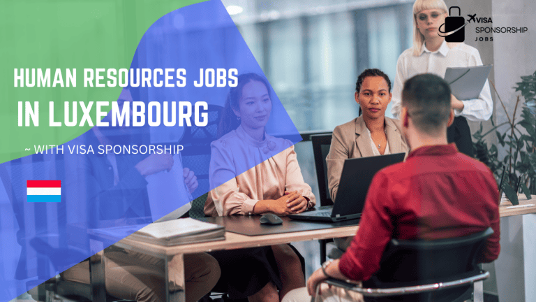 HUMAN RESOURCES JOBS IN LUXEMBOURG WITH VISA SPONSORSHIP