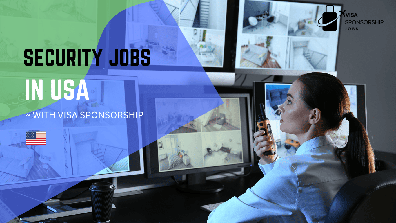 SECURITY JOBS IN USA WITH VISA SPONSORSHIP