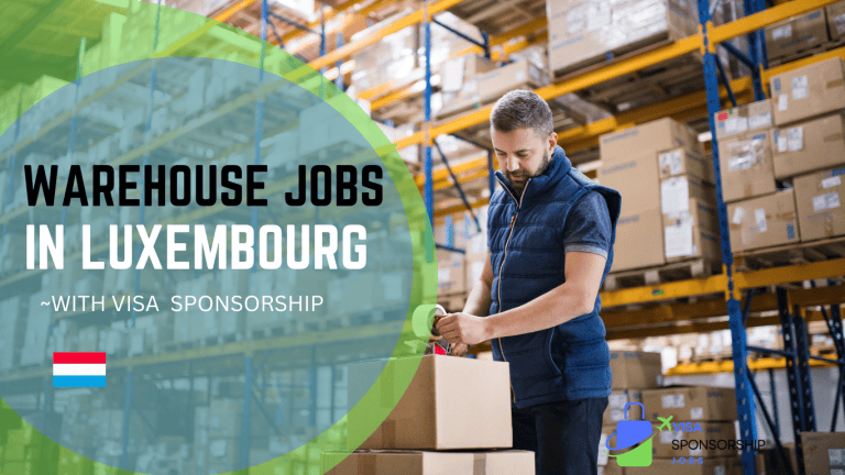 WAREHOUSE JOBS IN LUXEMBOURG WITH VISA SPONSORSHIP