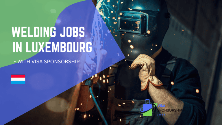 WELDING JOBS IN LUXEMBOURG WITH VISA SPONSORSHIP