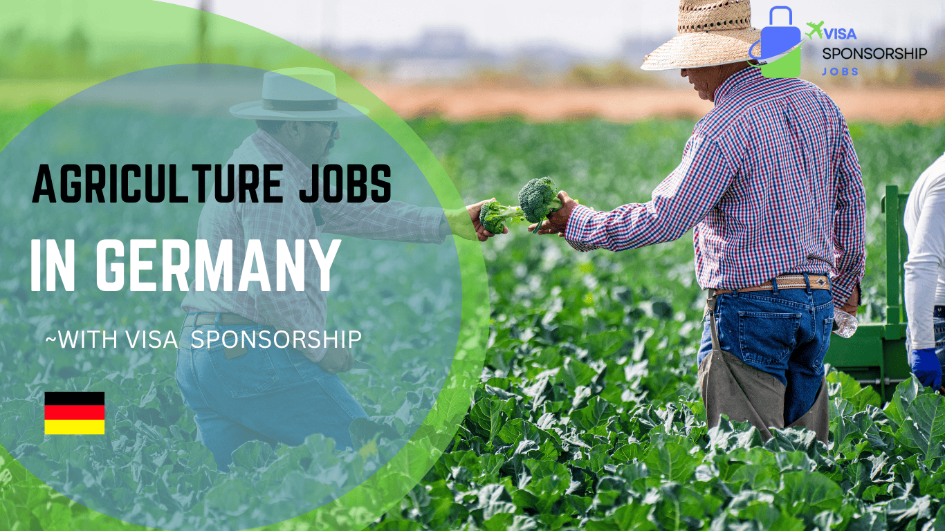 AGRICULTURE JOBS IN GERMANY WITH VISA SPONSORSHIP