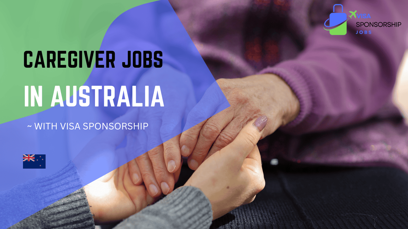 CAREGIVER JOBS IN AUSTRALIA WITH VISA SPONSORSHIP