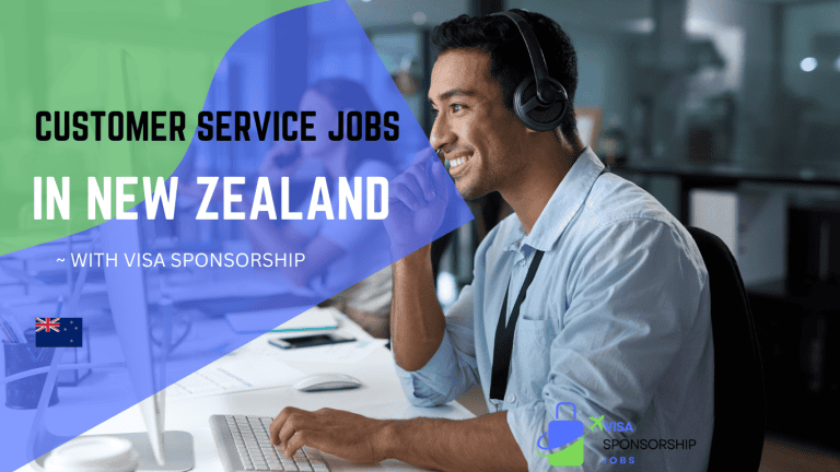 CUSTOMER SERVICE JOBS IN NEW ZEALAND WITH VISA SPONSORSHIP