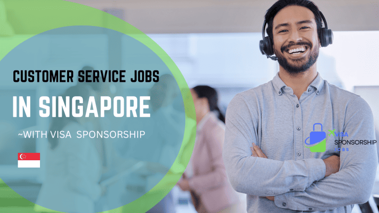 CUSTOMER SERVICE JOBS IN SINGAPORE.WITH VISA SPONSORSHIP