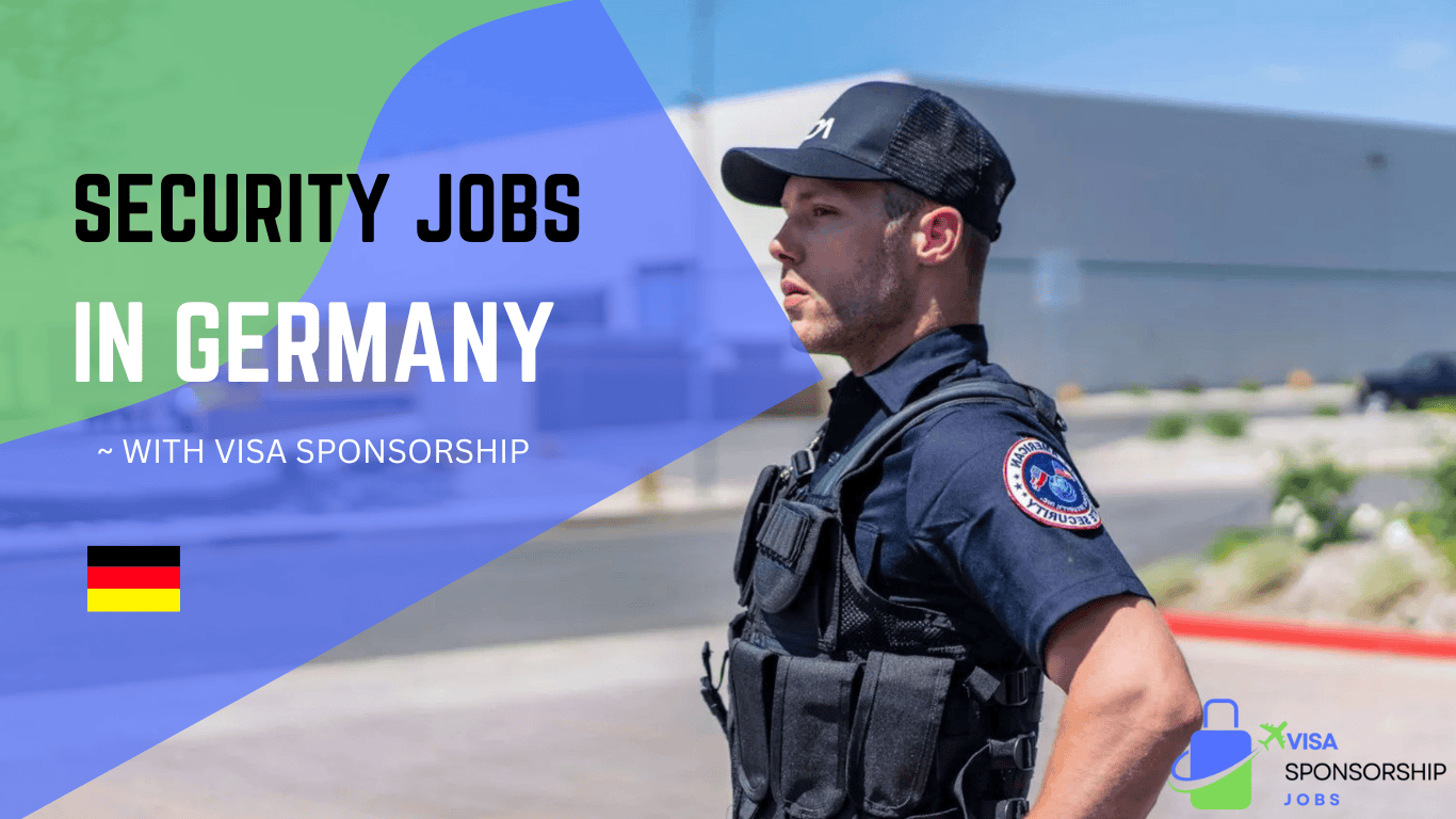 SECURITY JOBS IN GERMANY WITH VISA SPONSORSHIP